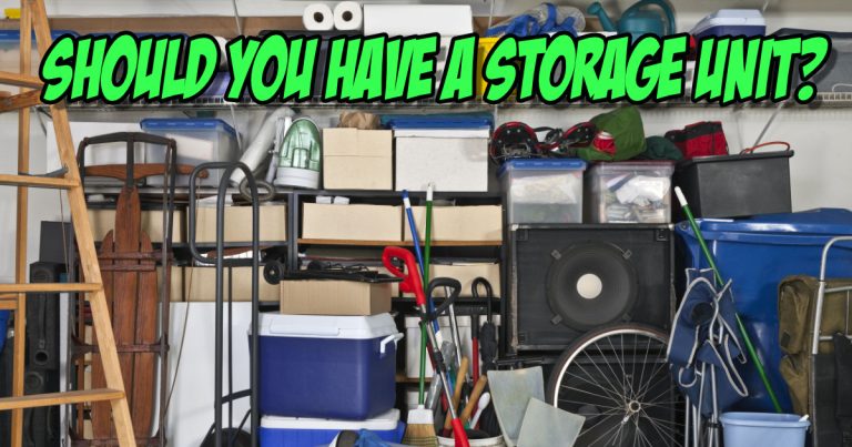 Should you have a storage unit