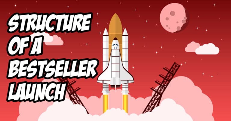 Launching Bestsellers on Amazon Part 2: Structure of a Launch