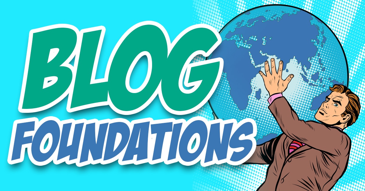 blog foundational content